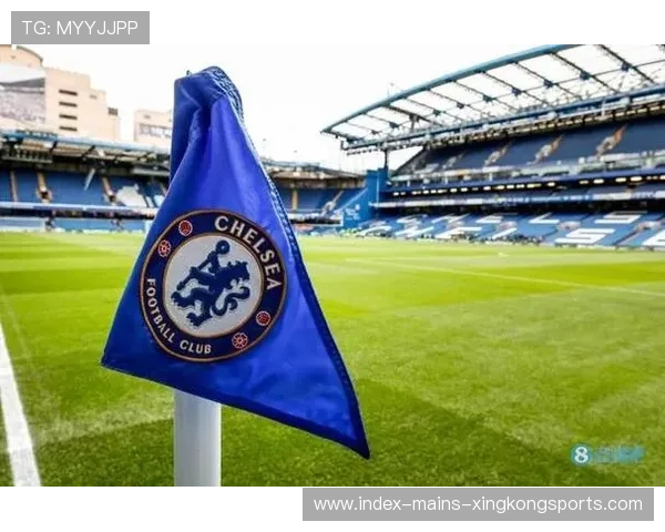 切尔西若扩大资源投入未来数年潜力巨大